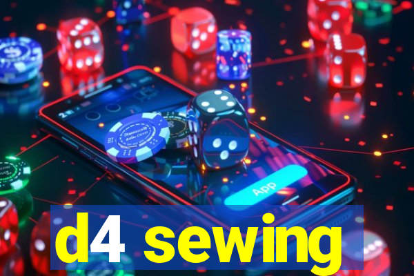 d4 sewing